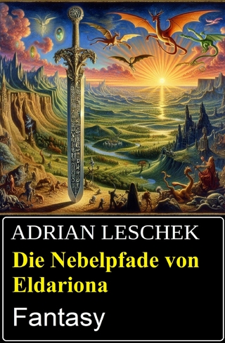 Die Nebelpfade von Eldariona: Fantasy