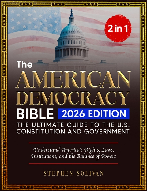 The American Democracy Bible -  Stephen Solivan