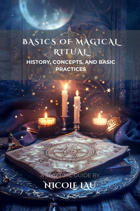 Basics of Magical Ritual -  Nicole Lau