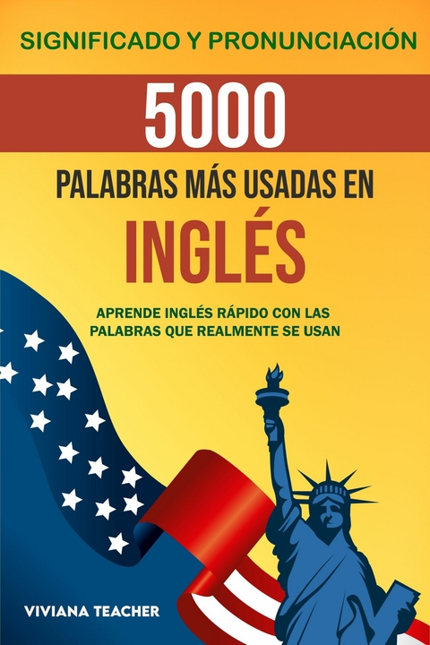 5000 palabras m&aacute;s usadas en Ingl&eacute;s -  Viviana Teacher