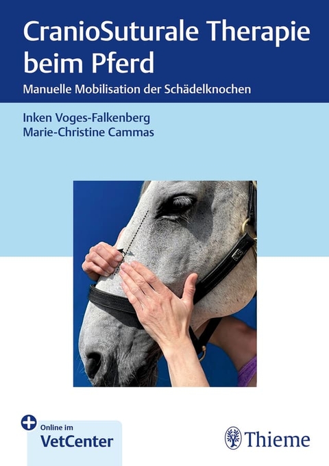 CranioSuturale Therapie beim Pferd - Inken Voges-Falkenberg, Marie-Christine Cammas