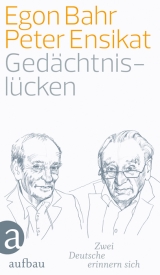 Ged&auml;chtnisl&uuml;cken - Peter Ensikat, Egon Bahr