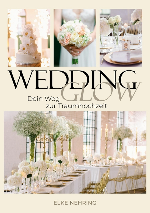WEDDING GLOW -  Elke Nehring