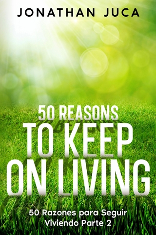 50 Reasons to Keep on Living Pt 2