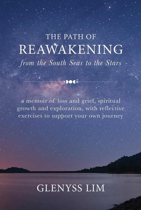 The Path of Reawakening from the South Seas to the Stars -  Glenyss Lim