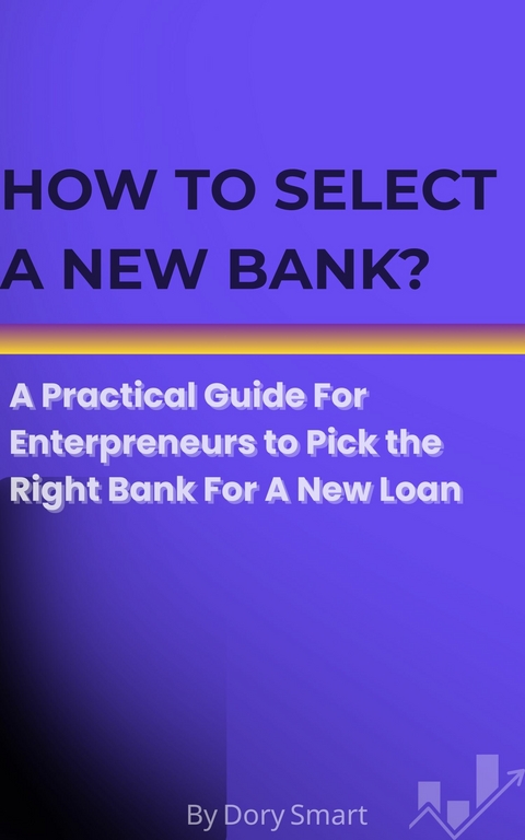 How to Select A New Bank? -  Dory Smart