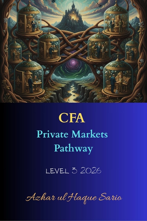 CFA Private Markets Pathway - Azhar Ul Haque Sario