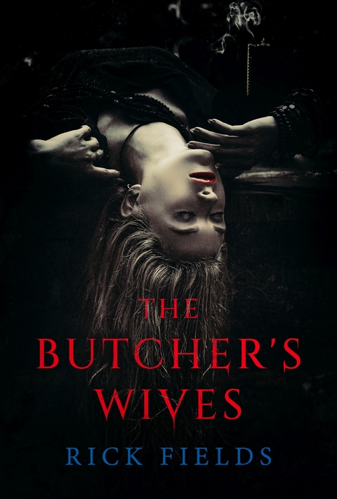 Butcher's Wives -  Rick Fields