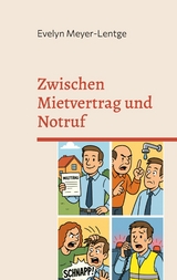 Zwischen Mietvertrag und Notruf - Evelyn Meyer-Lentge