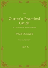 The Cutter's Practical Guide, Part 10 - W. D. F. VINCENT
