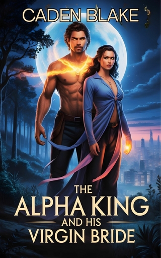 The Alpha King and His Virgin Bride