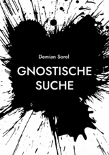 Gnostische Suche - Demian Sorel