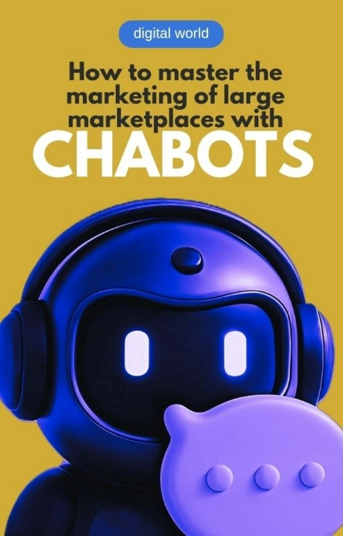 How to master the marketing of large marketplaces with Chatbots -  Digital World