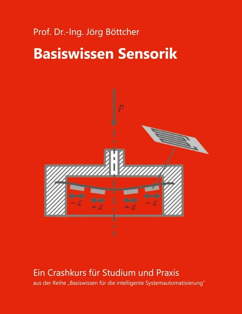 Basiswissen Sensorik - J&ouml;rg B&ouml;ttcher