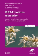 IRRT-Emotionsregulation - Martin Fleckenstein, Rolf Köster, Susanne Leiberg