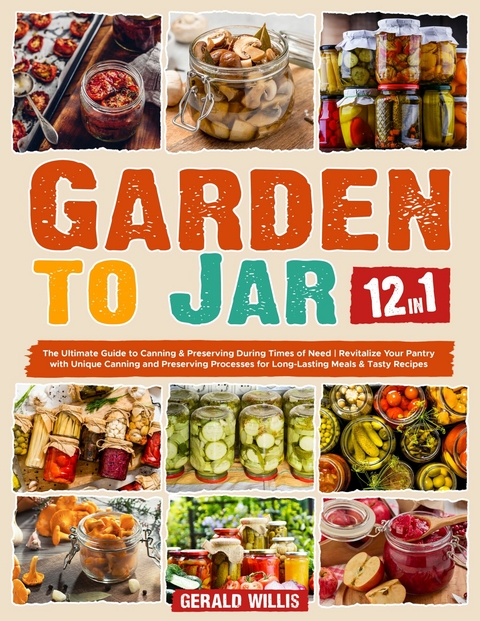 From Garden to Jar - Gerald Willis