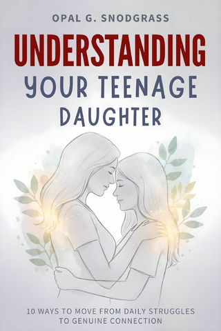 Understanding Your Teenage Daughter