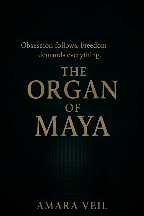 The Organ of Maya -  Amara Veil