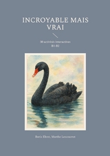 Incroyable mais vrai - Boris Ehret, Marthe Lescourret