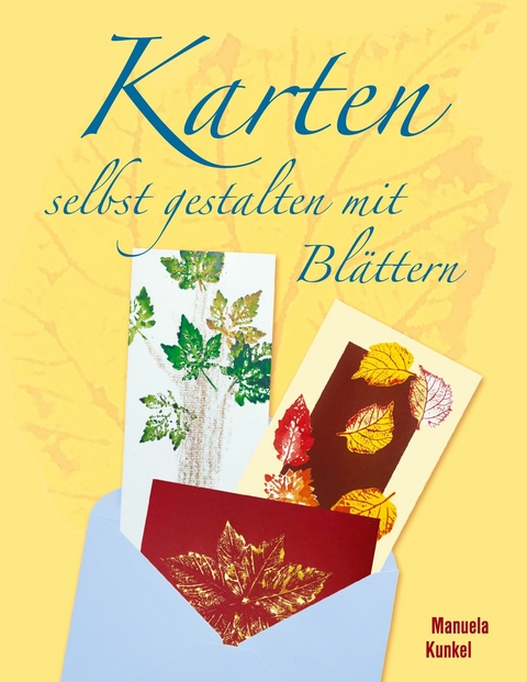 Karten selbst gestalten mit Bl&auml;ttern - 