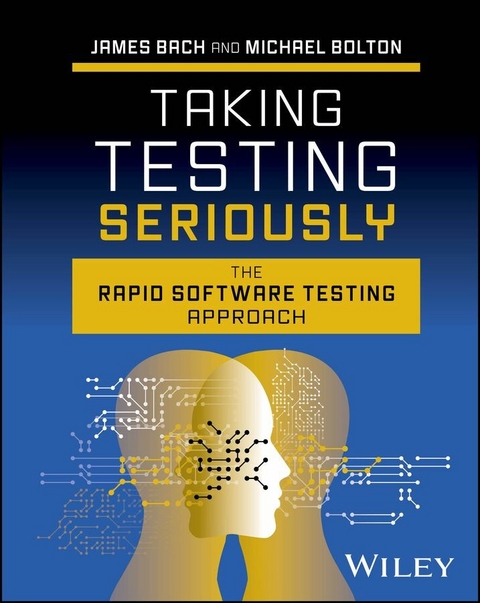 Taking Testing Seriously - James Bach, Michael Bolton