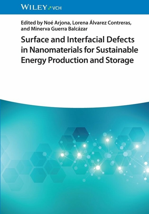 Surface and Interfacial Defects in Nanomaterials for Sustainable Energy Production and Storage - 