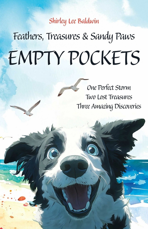 Feathers, Treasures, and Sandy Paws Book One: Empty Pockets -  Shirley Lee Baldwin