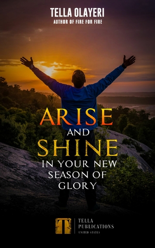 Arise And Shine In Your New Season Of Glory