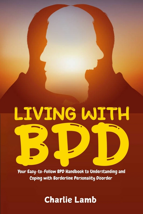 Living With BPD -  Charlie Lamb