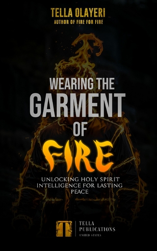 Wearing the Garment of Fire