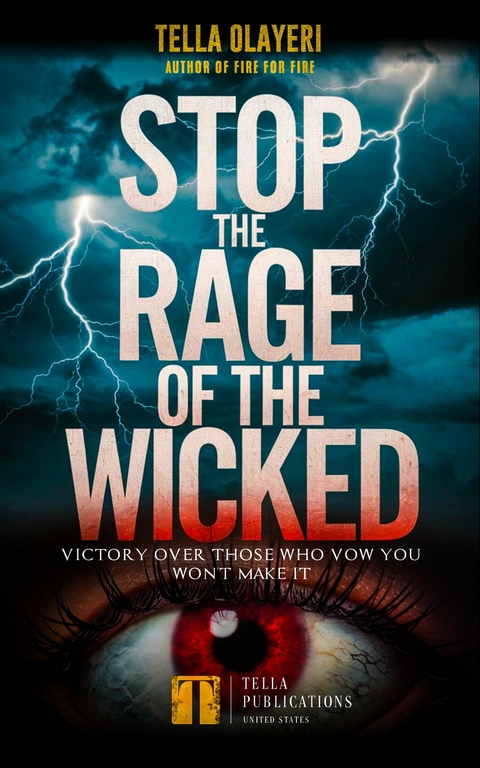 Stop the Rage of the Wicked -  Tella Olayeri