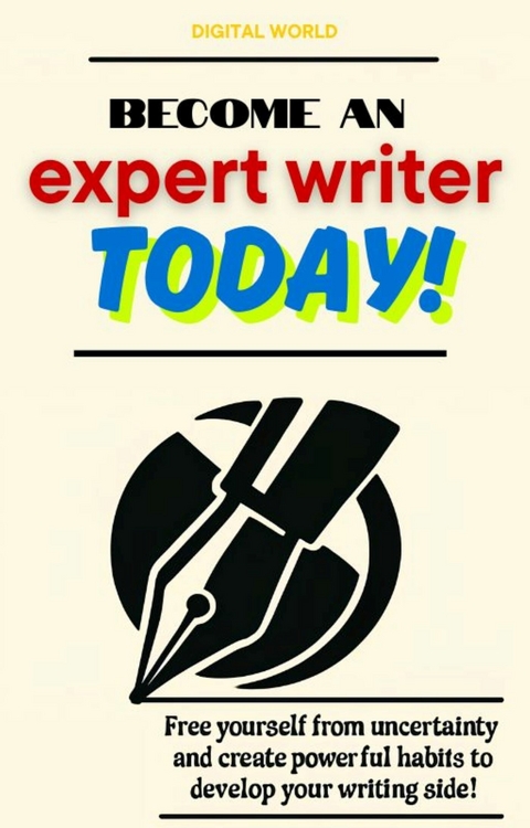 Become an expert writer today! -  Digital World