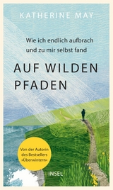 Auf wilden Pfaden - Katherine May
