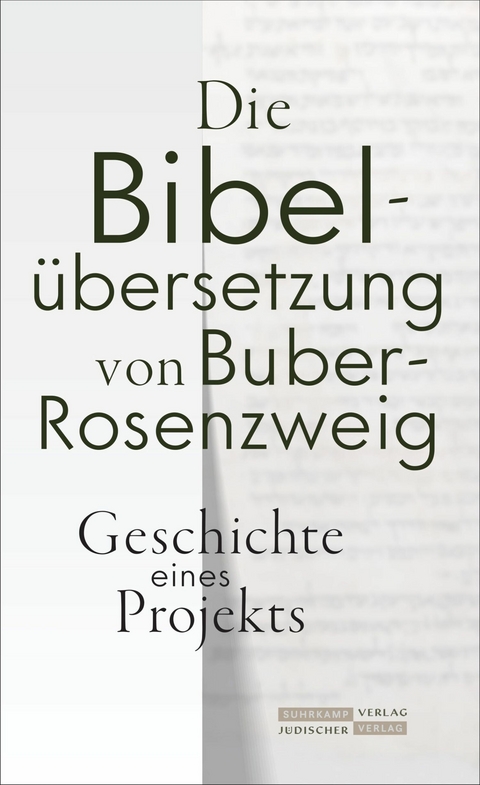 Die Bibel&uuml;bersetzung von Buber-Rosenzweig - 