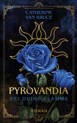 Pyrovandia - Sei deine Flamme -  Catherine van Bruce