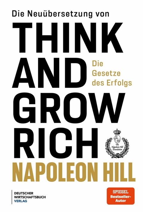 Die Neu&uuml;bersetzung von Think and Grow Rich - Napoleon Hill