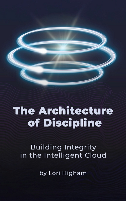 The Architecture of Discipline - Lori Higham
