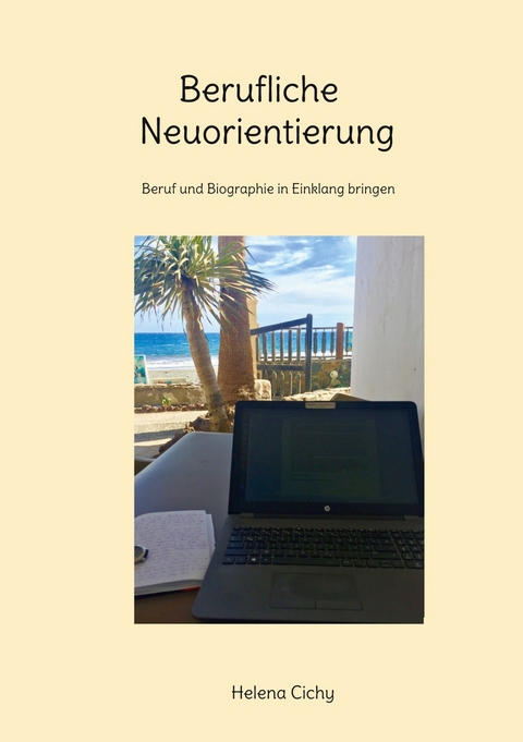 Berufliche Neuorientierung -  Helena Cichy