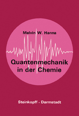 Quantenmechanik in der Chemie - M.W. Hanna