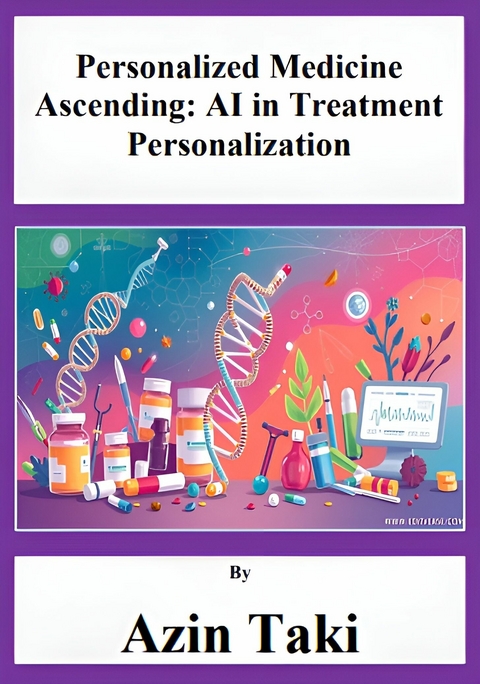 Personalized Medicine Ascending -  Azin Taki