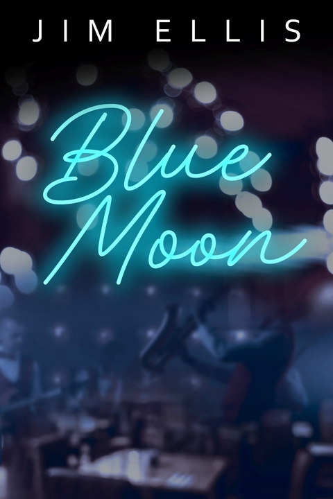 Blue Moon -  Jim Ellis