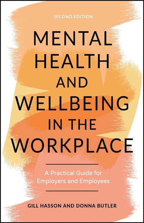 Mental Health and Wellbeing in the Workplace - Gill Hasson, Donna Butler
