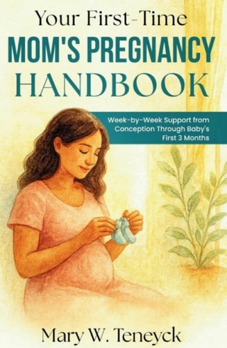 Your First-Time Mom's Pregnancy Handbook