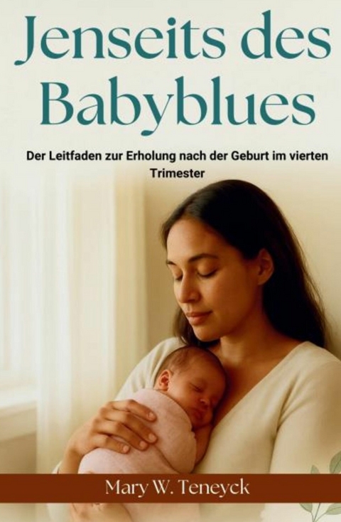 Jenseits Des Babyblues -  Mary W. Teneyck