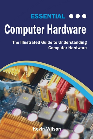 Essential Computer Hardware Second Edition