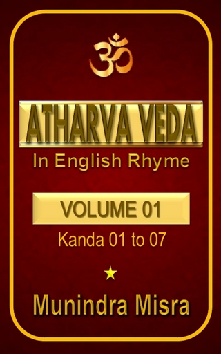Atharva Veda in English rhyme Vol 1
