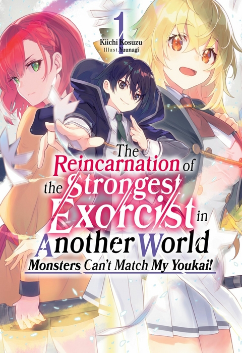 The Reincarnation of the Strongest Exorcist in Another World: Volume 1 - Kiichi Kosuzu