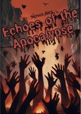 Echoes of the Apocalypse - Monaza Abed