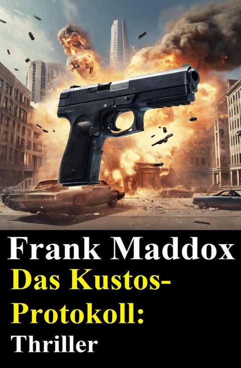 Das Kustos-Protokoll: Thriller -  Frank Maddox