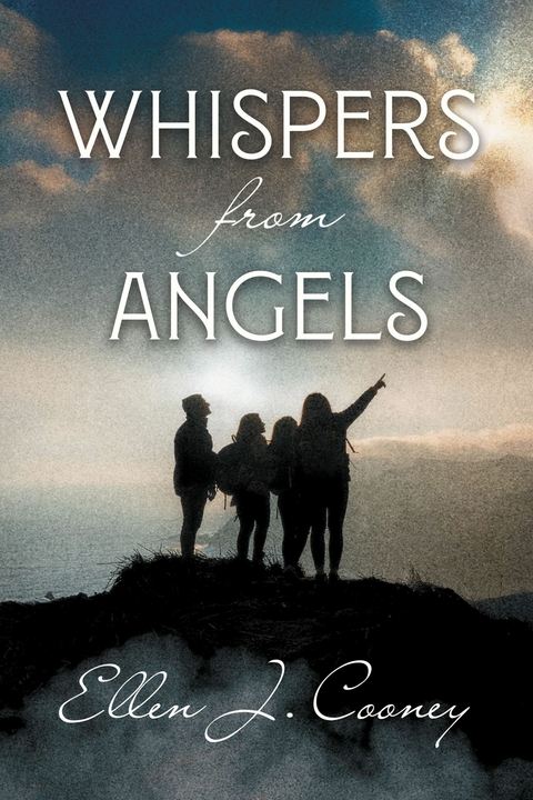 Whispers from Angels -  Ellen J. Cooney